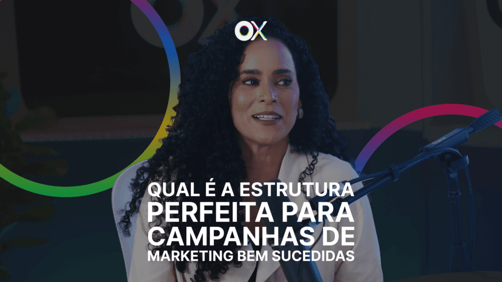 Qual a estrutura perfeita para campanhas de marketing bem-sucedidas?