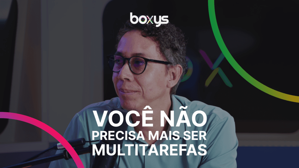Você não precisa mais ser multitarefas!