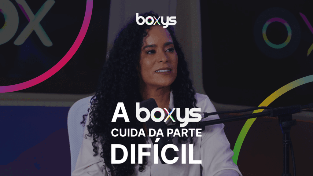A Boxys cuida da parte difícil